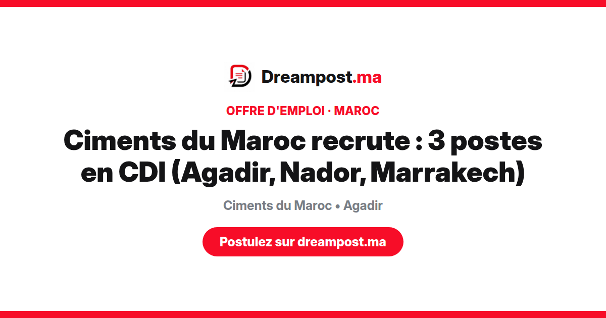 Ciments du Maroc recrute : 3 postes en CDI (Agadir, Nador, Marrakech)