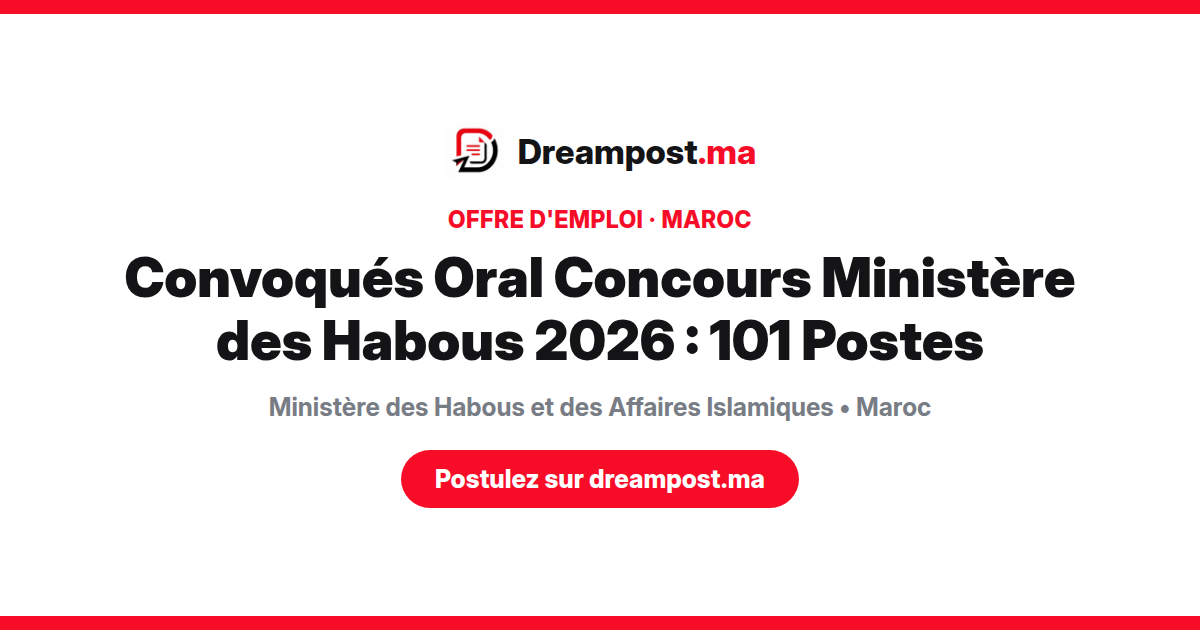 Convoqués Oral Concours Ministère des Habous 2026 : 101 Postes