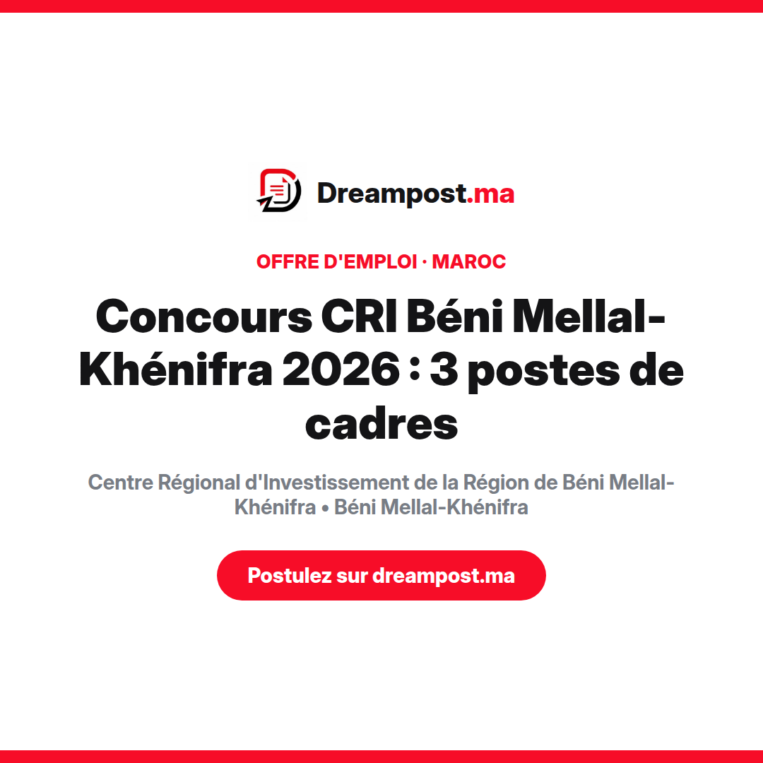 Concours CRI Béni Mellal-Khénifra 2026 : 3 postes de cadres