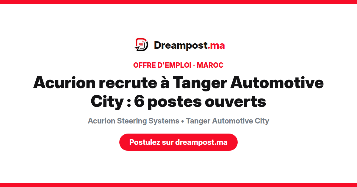 Acurion recrute à Tanger Automotive City : 6 postes ouverts