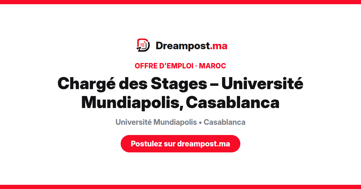 Chargé des Stages – Université Mundiapolis, Casablanca