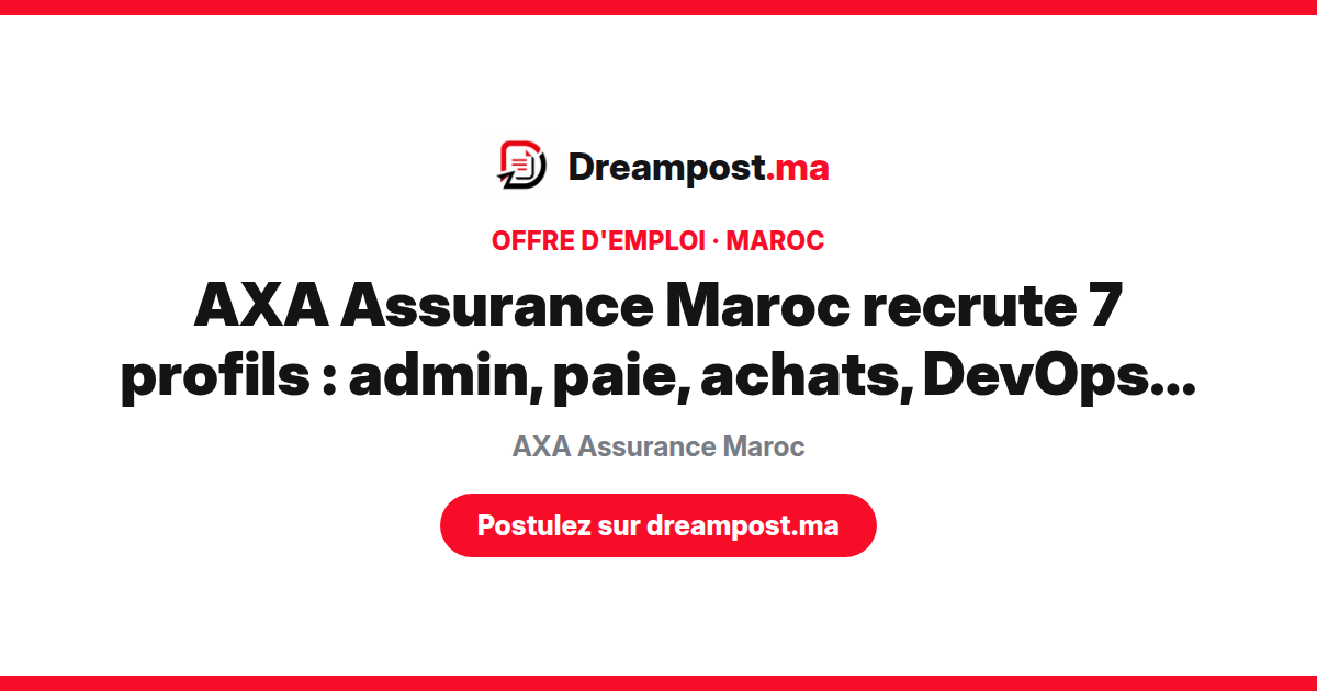 AXA Assurance Maroc recrute 7 profils : admin, paie, achats, DevOps…