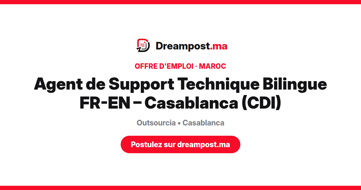 Agent de Support Technique Bilingue FR-EN – Casablanca (CDI)