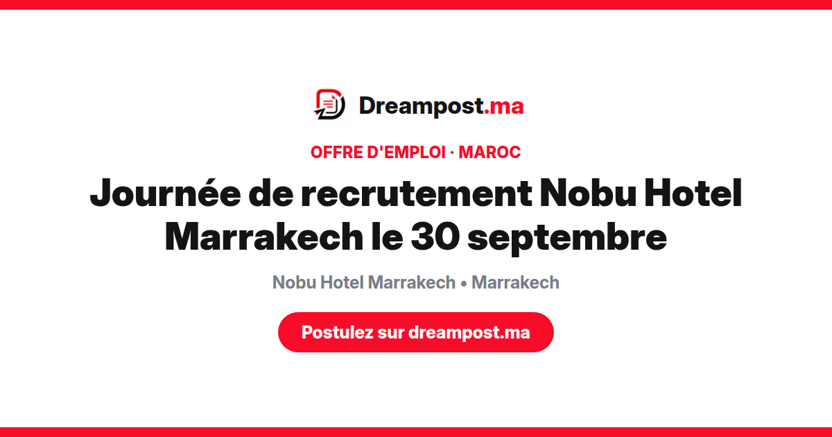 Journée de recrutement Nobu Hotel Marrakech le 30 septembre