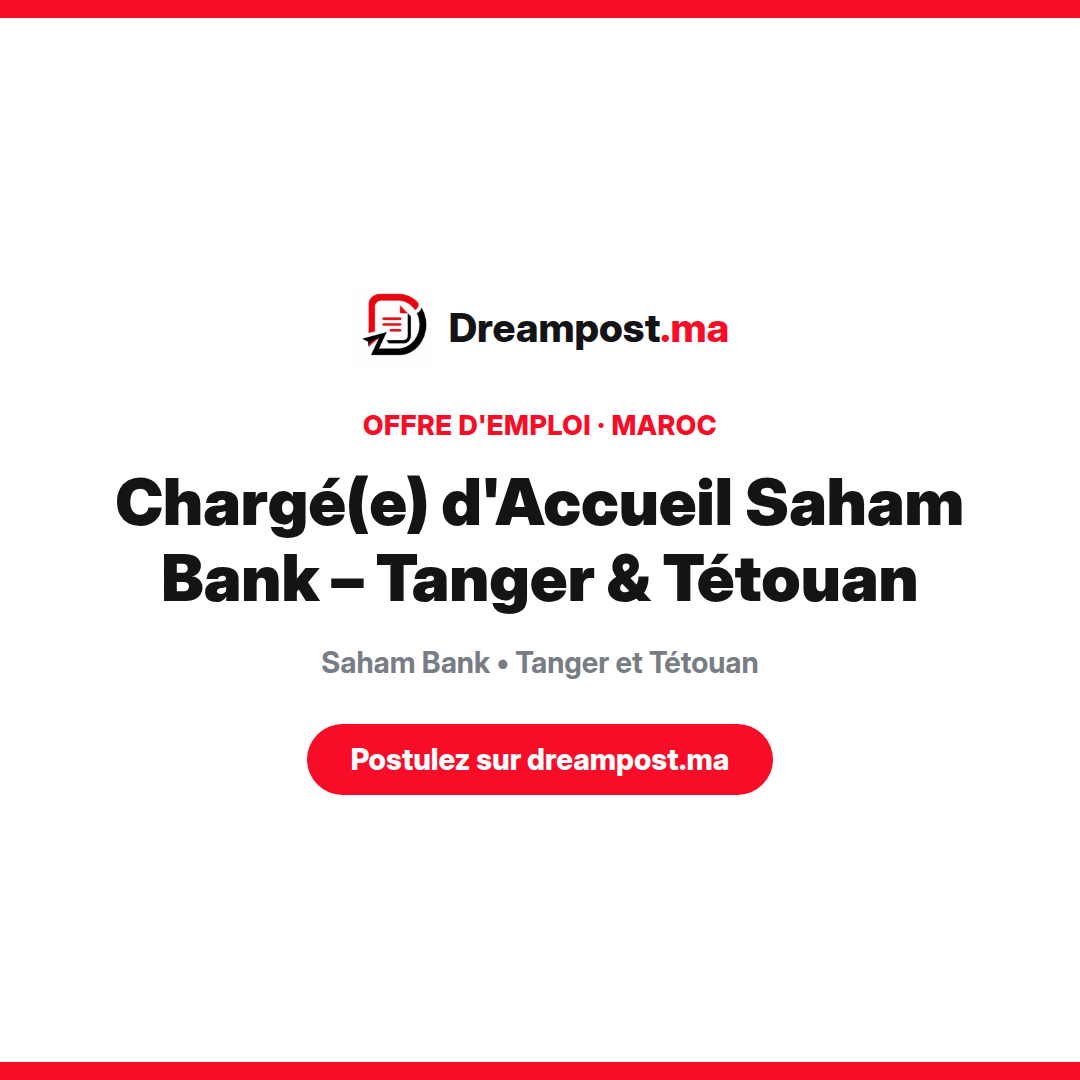 Chargé(e) d'Accueil Saham Bank – Tanger & Tétouan