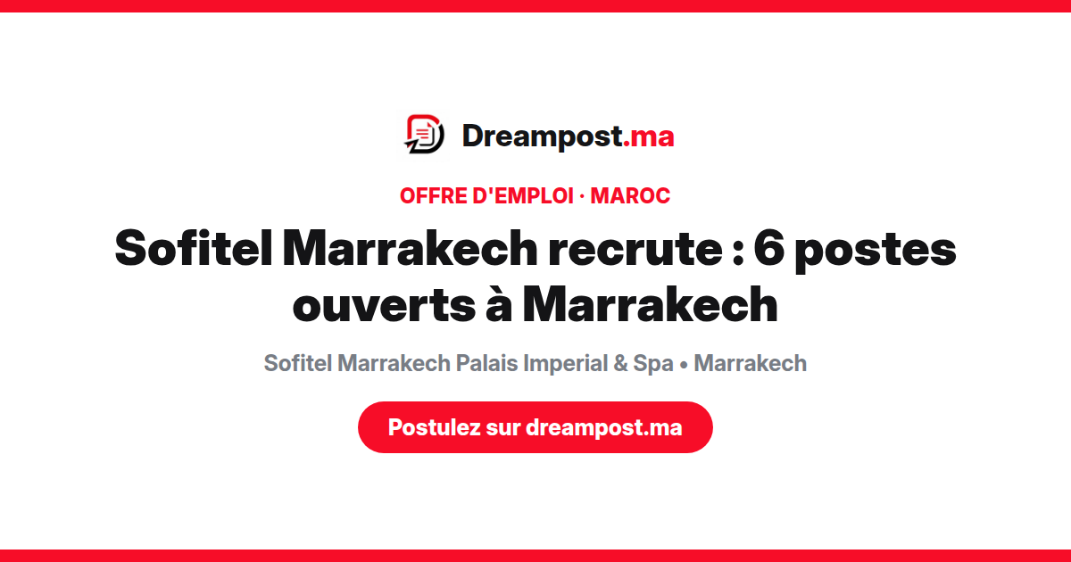 Sofitel Marrakech recrute : 6 postes ouverts à Marrakech