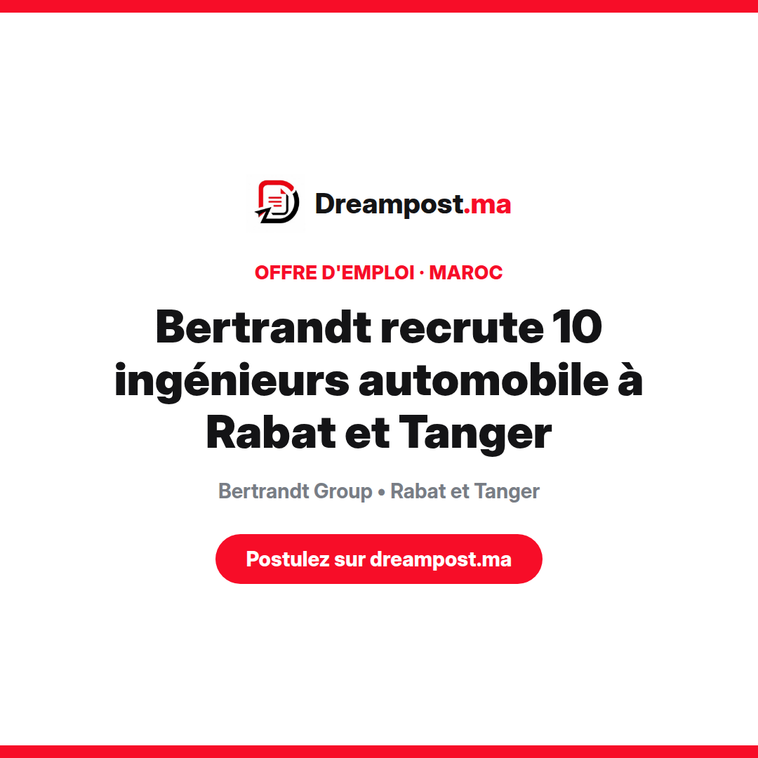 Bertrandt recrute 10 ingénieurs automobile à Rabat et Tanger