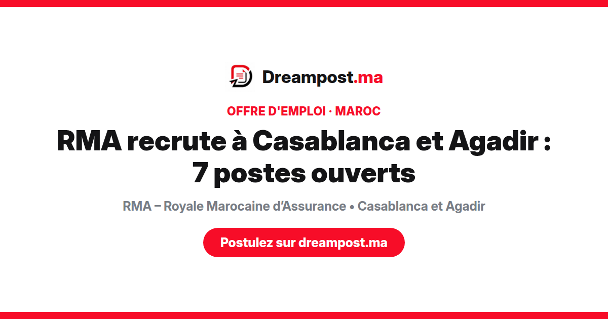 RMA recrute à Casablanca et Agadir : 7 postes ouverts