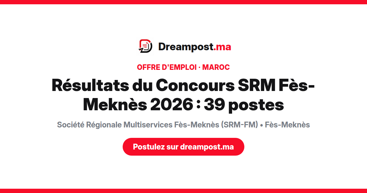 Résultats du Concours SRM Fès-Meknès 2026 : 39 postes