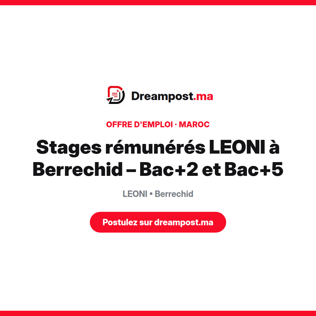 Stages rémunérés LEONI à Berrechid – Bac+2 et Bac+5