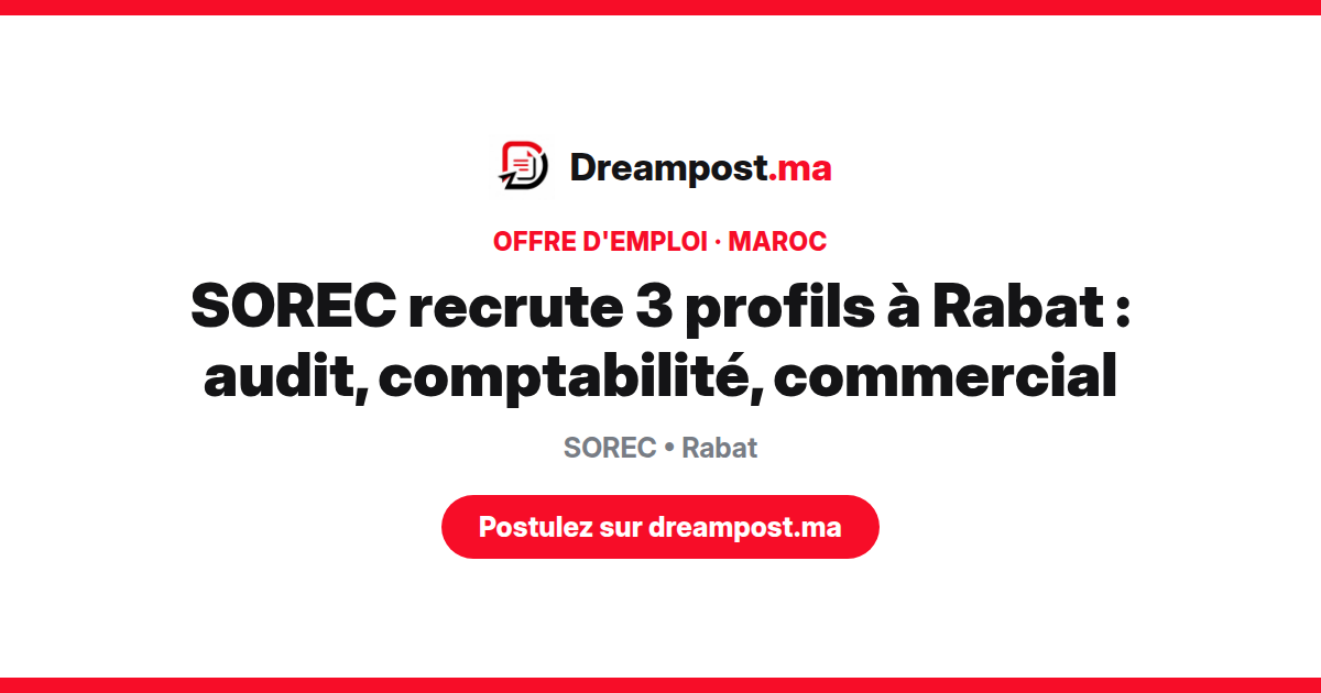 SOREC recrute 3 profils à Rabat : audit, comptabilité, commercial