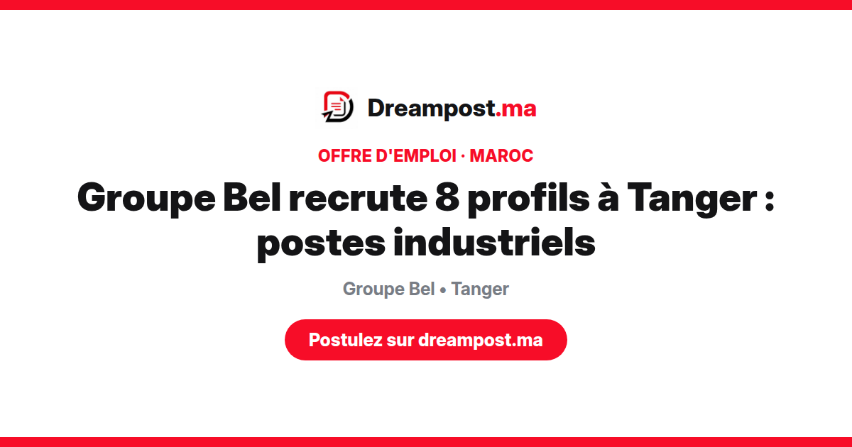 Groupe Bel recrute 8 profils à Tanger : postes industriels