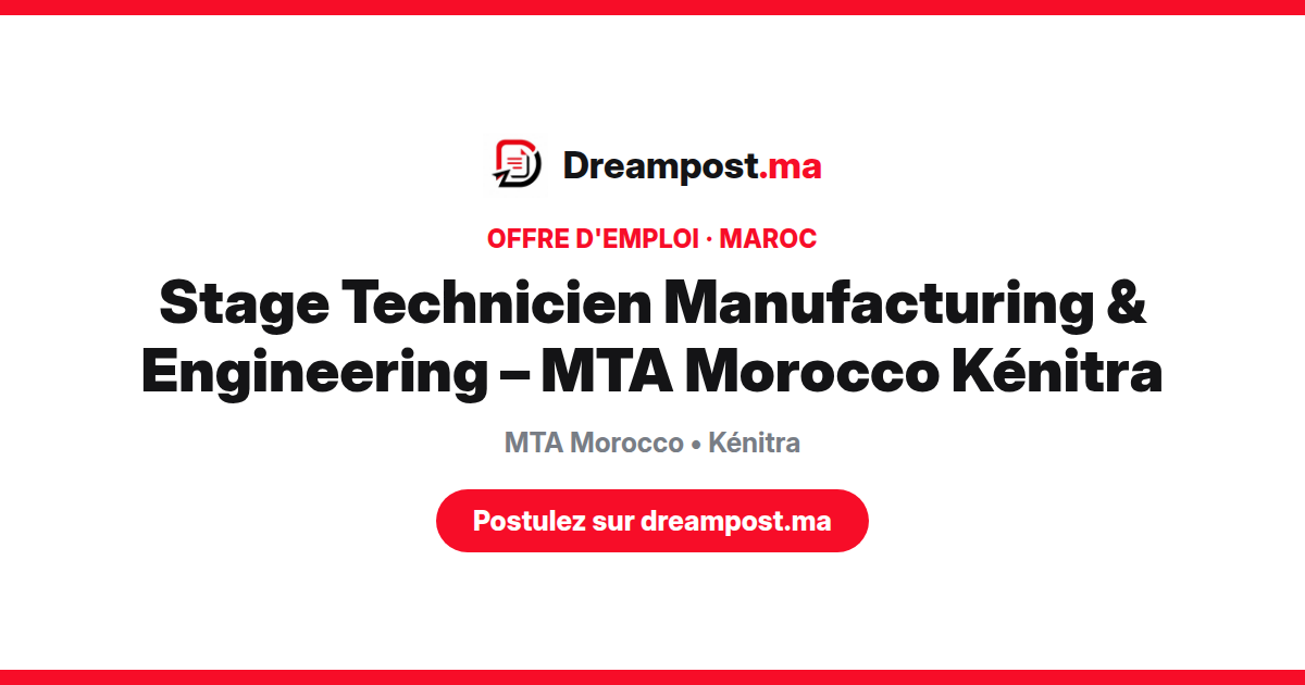 Stage Technicien Manufacturing & Engineering – MTA Morocco Kénitra