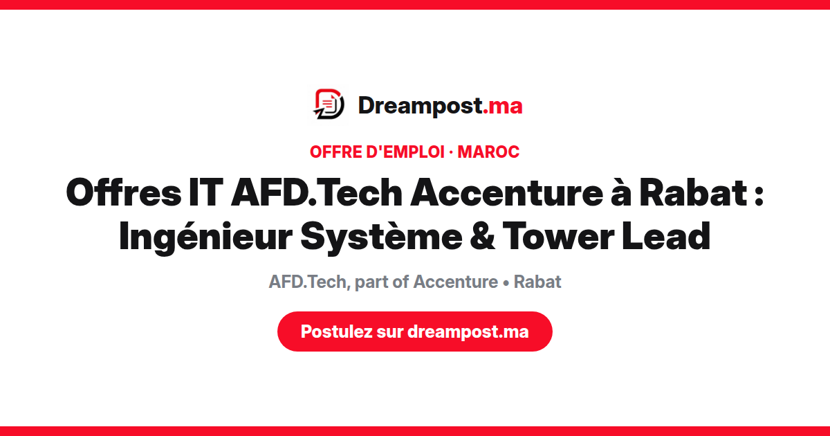 Offres IT AFD.Tech Accenture à Rabat : Ingénieur Système & Tower Lead