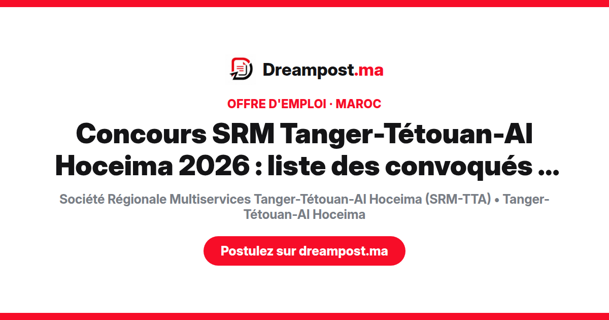 Concours SRM Tanger-Tétouan-Al Hoceima 2026 : liste des convoqués à l'oral