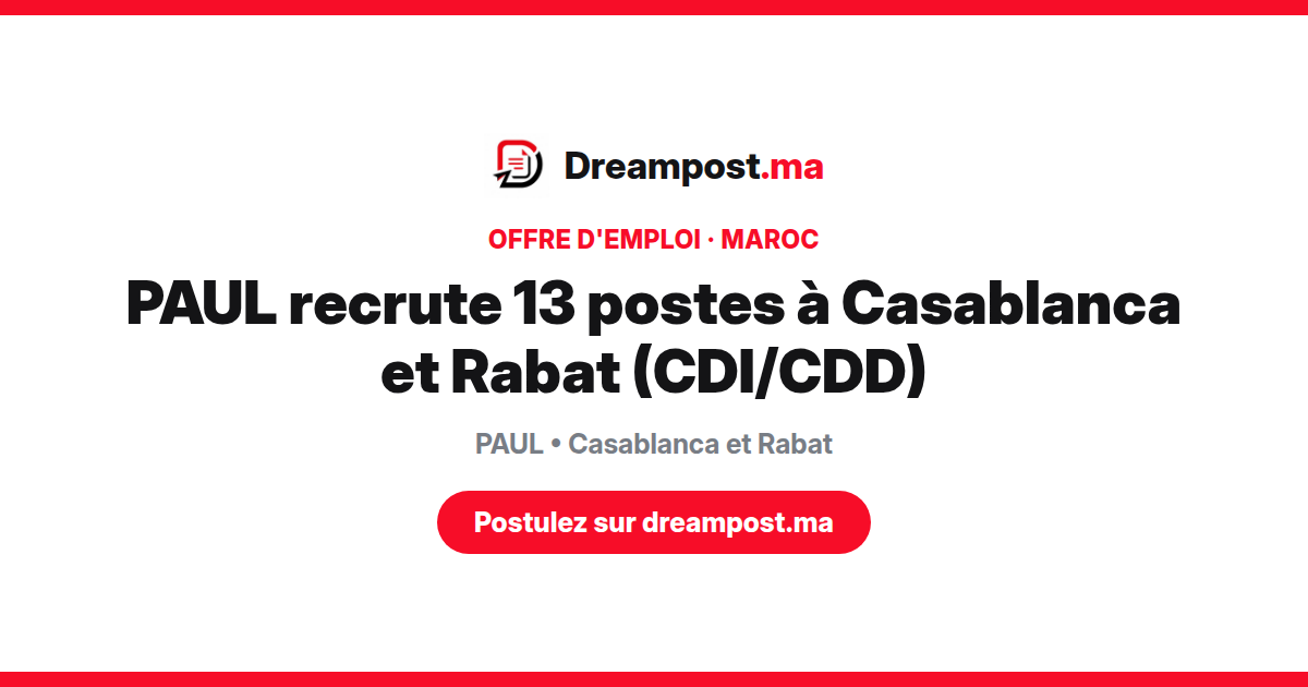 PAUL recrute 13 postes à Casablanca et Rabat (CDI/CDD)