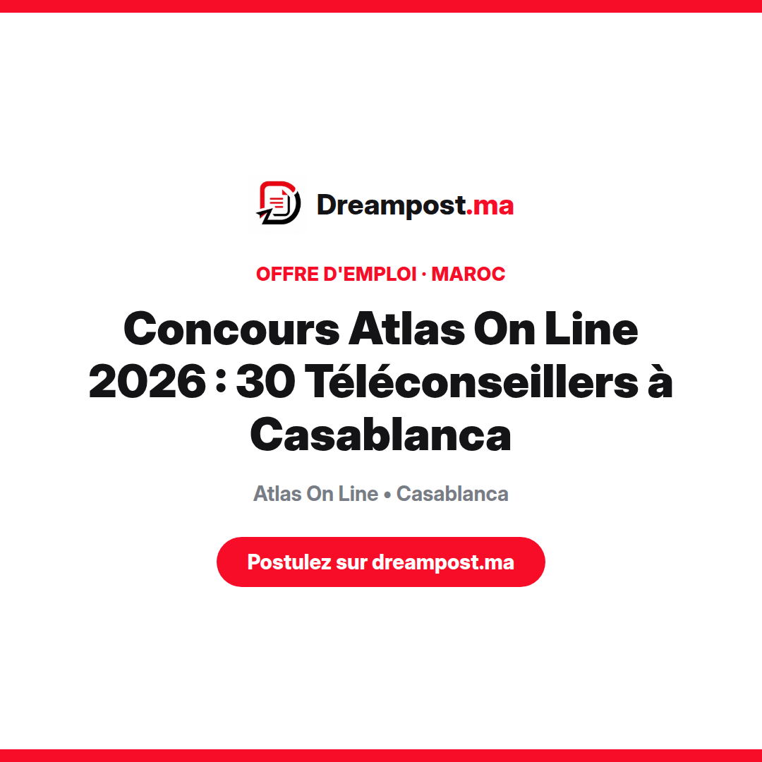 Concours Atlas On Line 2026 : 30 Téléconseillers à Casablanca