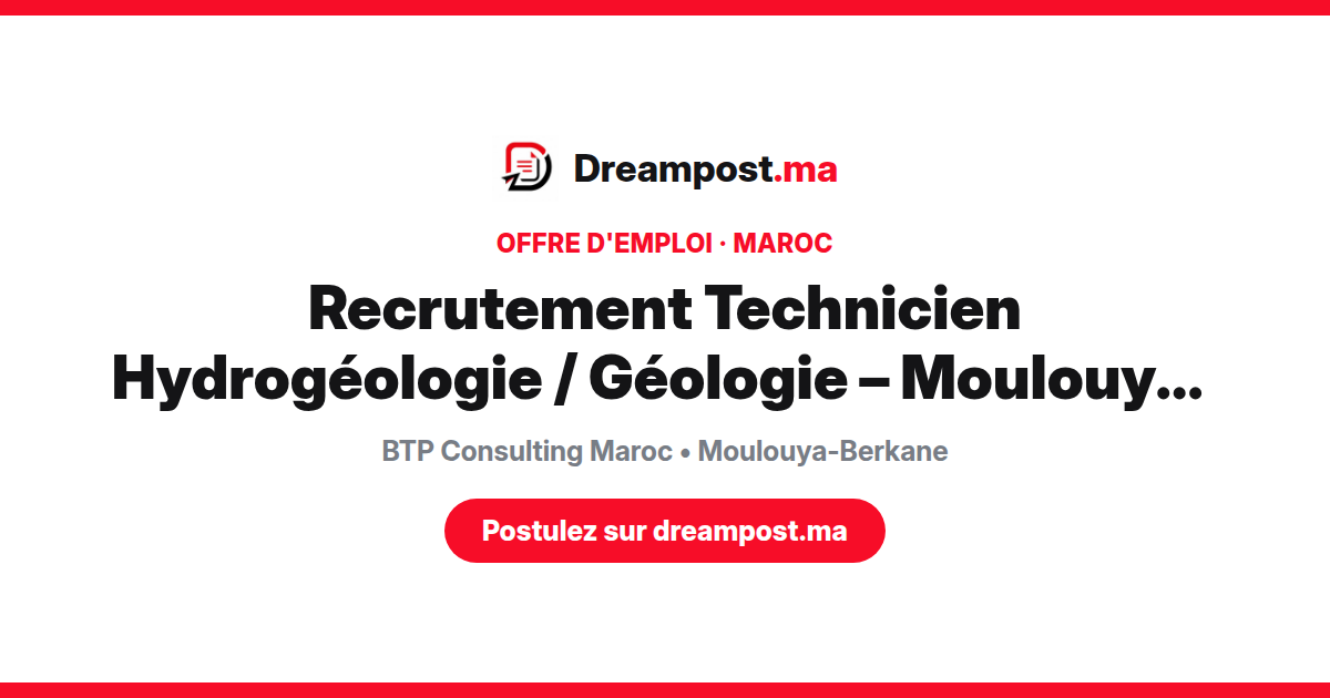 Recrutement Technicien Hydrogéologie / Géologie – Moulouya-Berkane