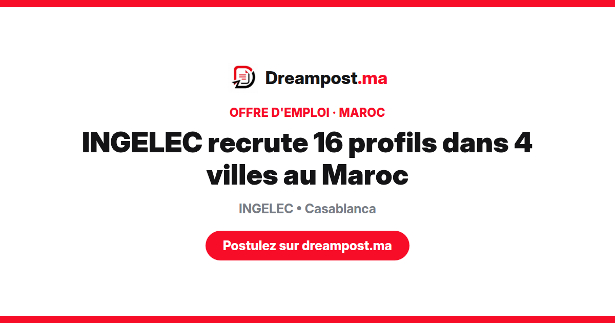 INGELEC recrute 16 profils dans 4 villes au Maroc
