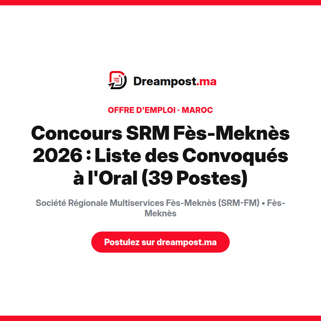 Concours SRM Fès-Meknès 2026 : Liste des Convoqués à l'Oral (39 Postes)
