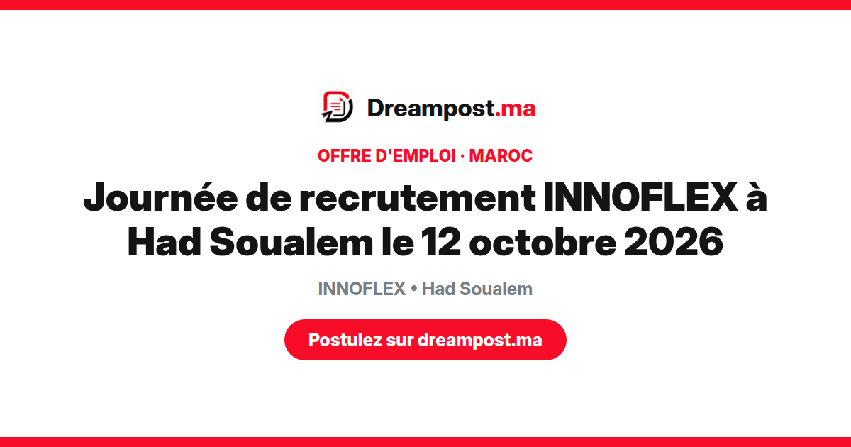Journée de recrutement INNOFLEX à Had Soualem le 12 octobre 2026