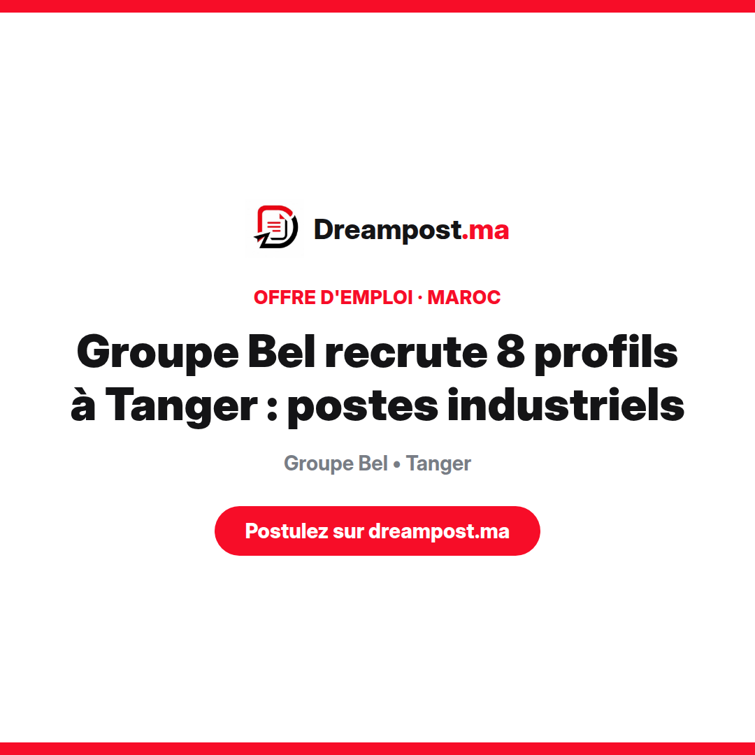 Groupe Bel recrute 8 profils à Tanger : postes industriels