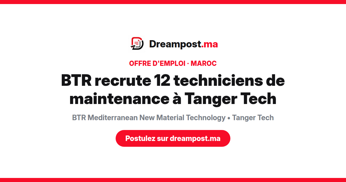 BTR recrute 12 techniciens de maintenance à Tanger Tech