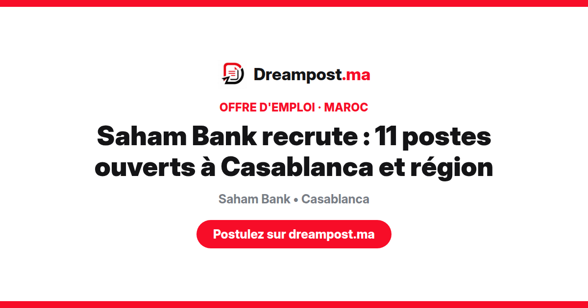 Saham Bank recrute : 11 postes ouverts à Casablanca et région
