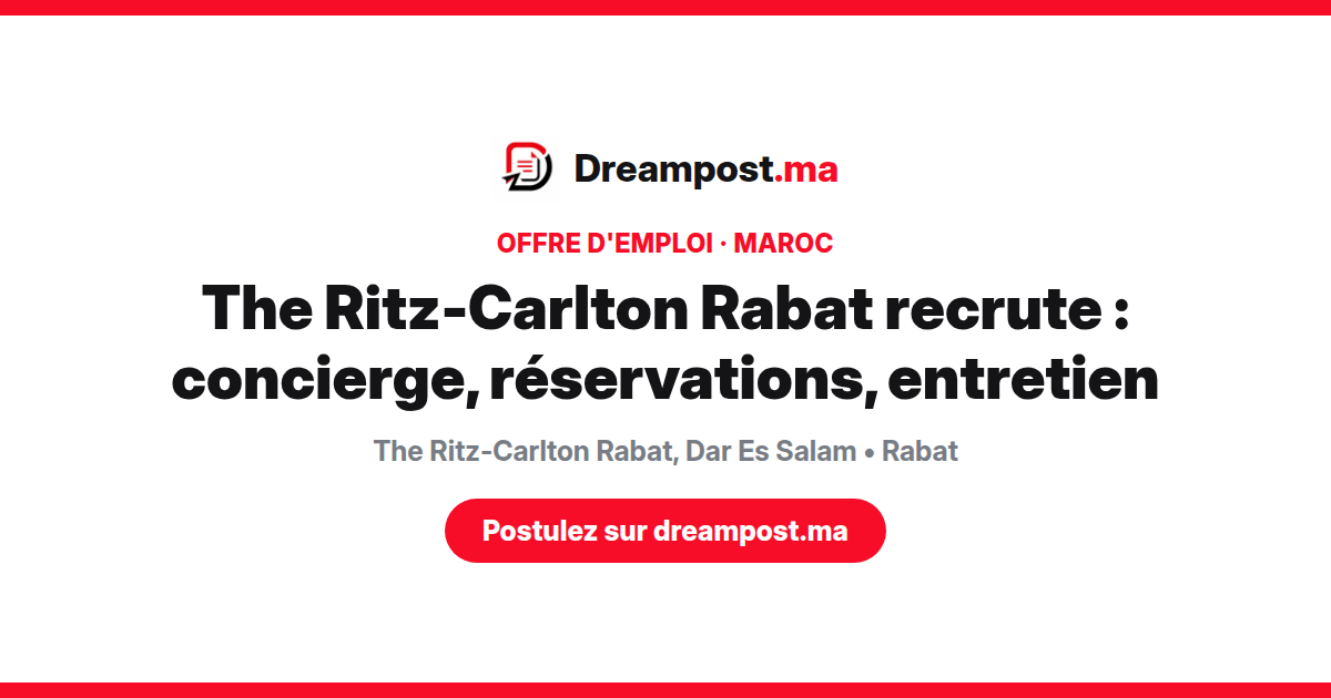 The Ritz-Carlton Rabat recrute : concierge, réservations, entretien
