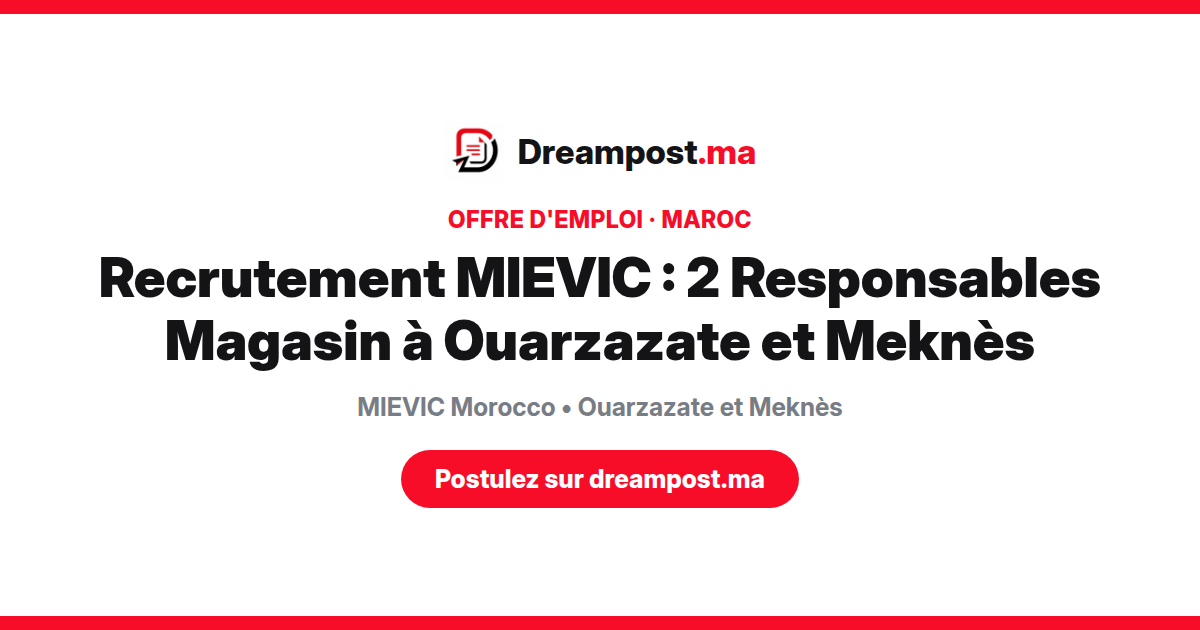 Recrutement MIEVIC : 2 Responsables Magasin à Ouarzazate et Meknès