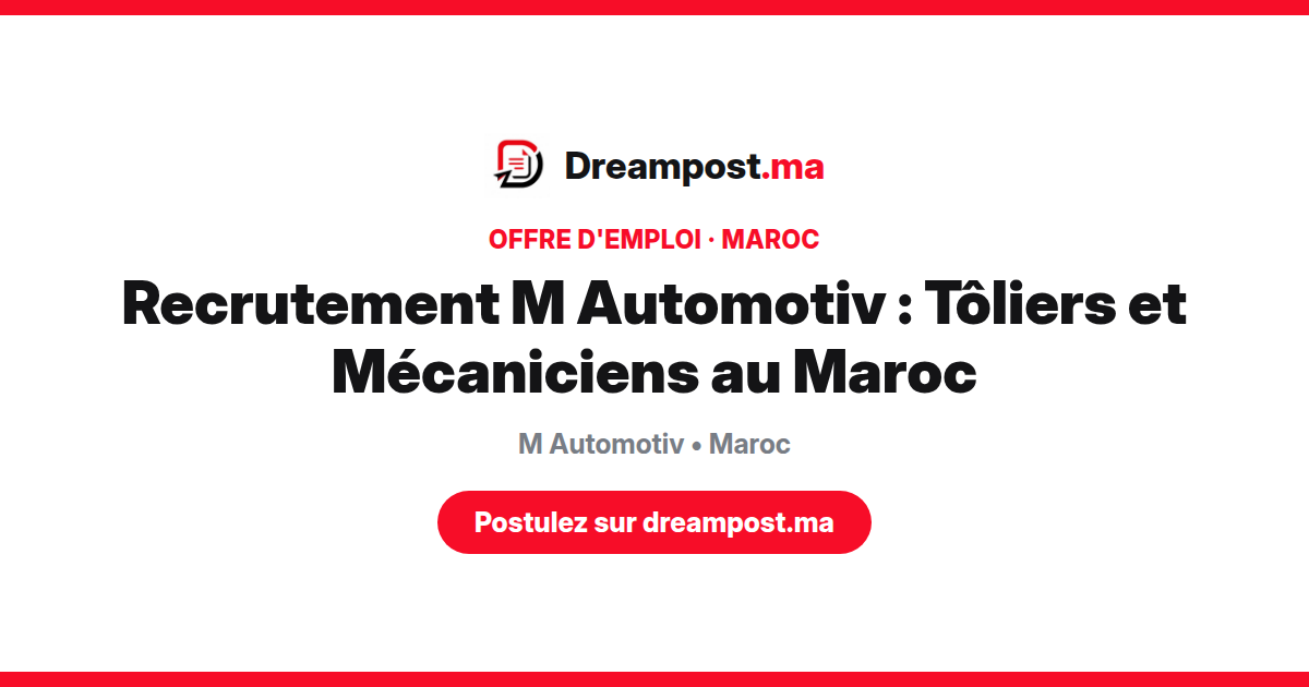 Recrutement M Automotiv : Tôliers et Mécaniciens au Maroc
