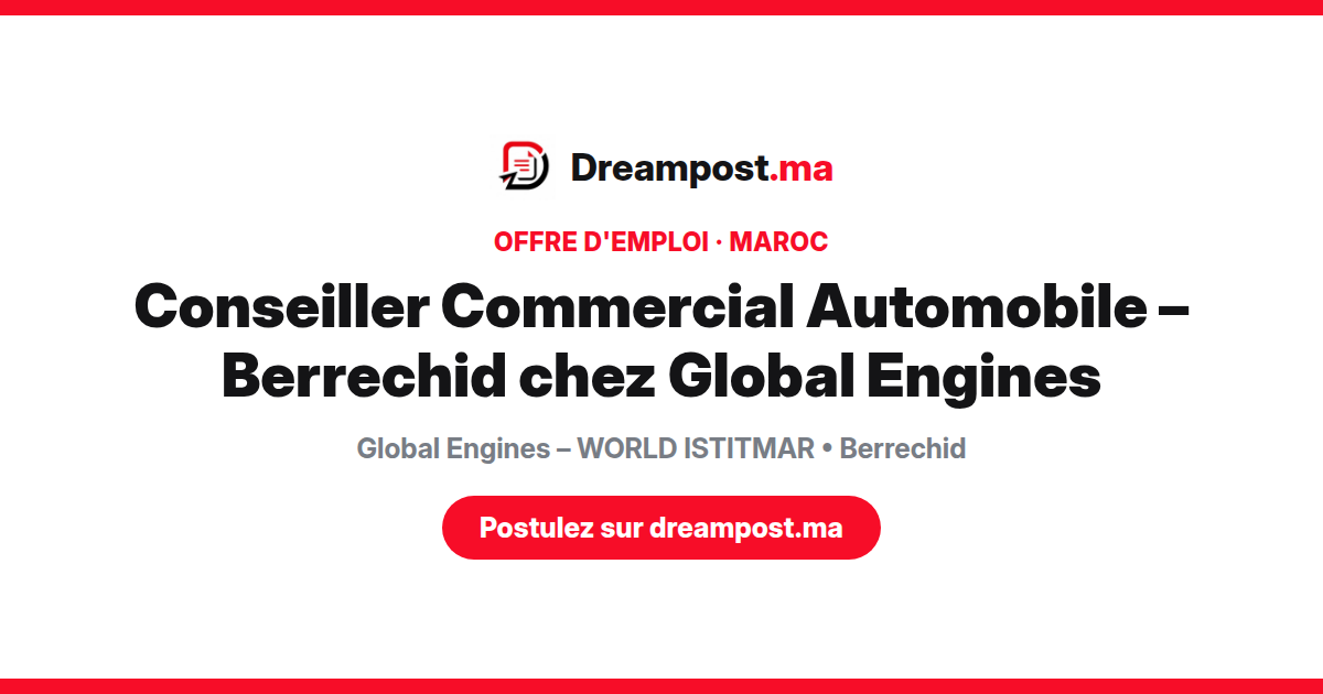 Conseiller Commercial Automobile – Berrechid chez Global Engines