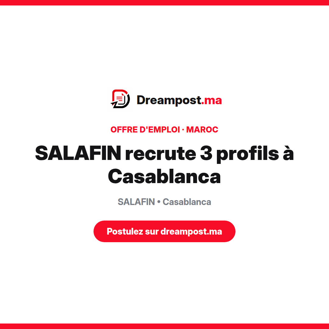 SALAFIN recrute 3 profils à Casablanca