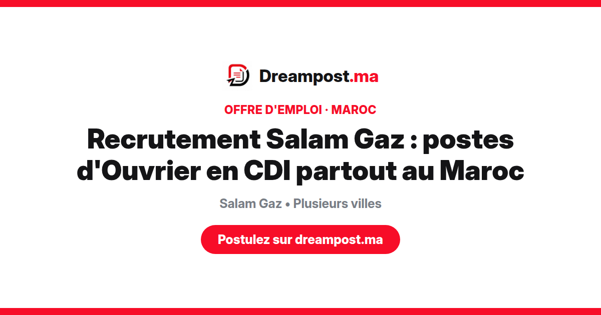 Recrutement Salam Gaz : postes d'Ouvrier en CDI partout au Maroc