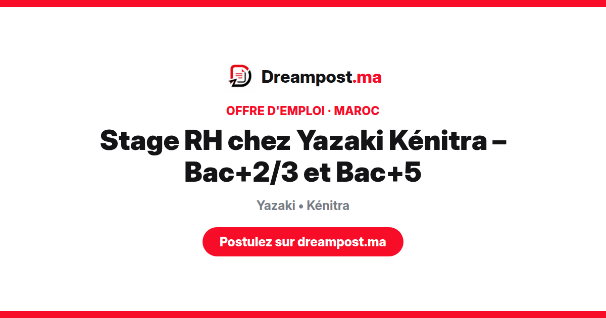 Stage RH chez Yazaki Kénitra – Bac+2/3 et Bac+5