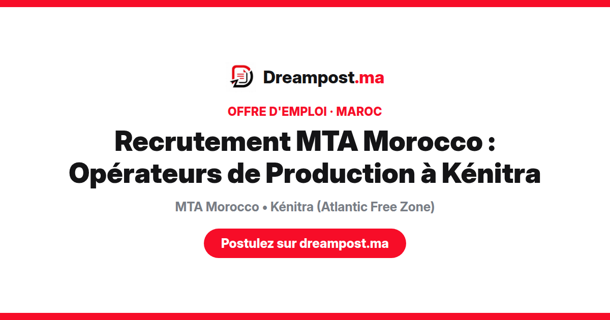 Recrutement MTA Morocco : Opérateurs de Production à Kénitra