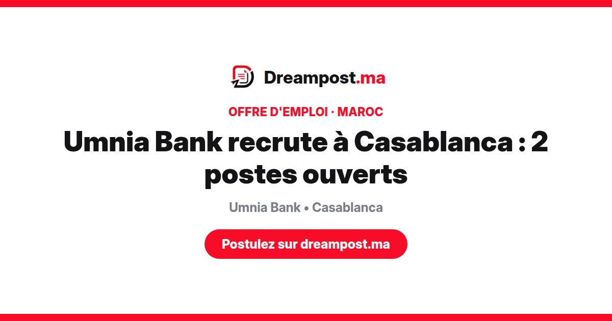 Umnia Bank recrute à Casablanca : 2 postes ouverts