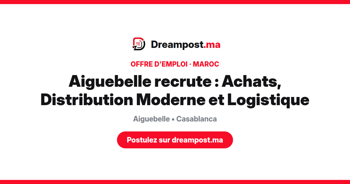 Aiguebelle recrute : Achats, Distribution Moderne et Logistique