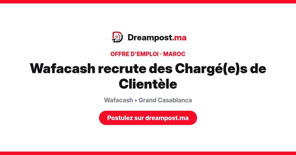 Wafacash recrute des Chargé(e)s de Clientèle