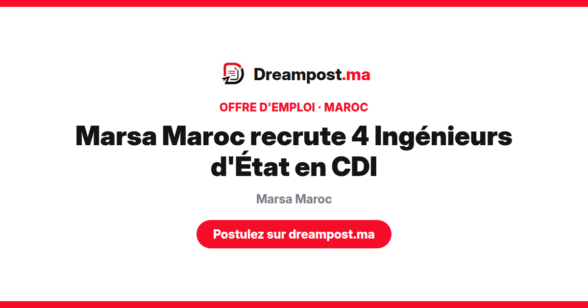 Marsa Maroc recrute 4 Ingénieurs d'État en CDI