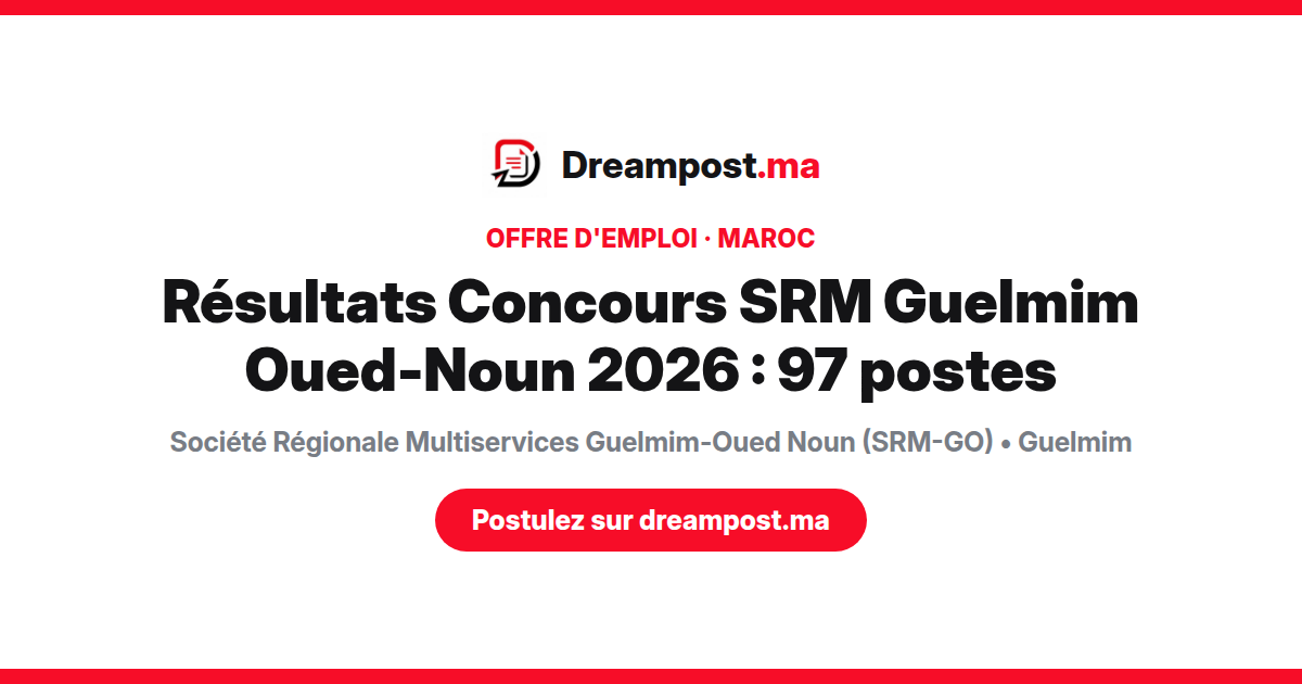 Résultats Concours SRM Guelmim Oued-Noun 2026 : 97 postes