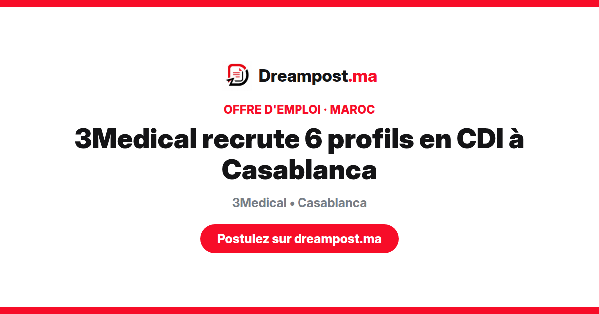 3Medical recrute 6 profils en CDI à Casablanca