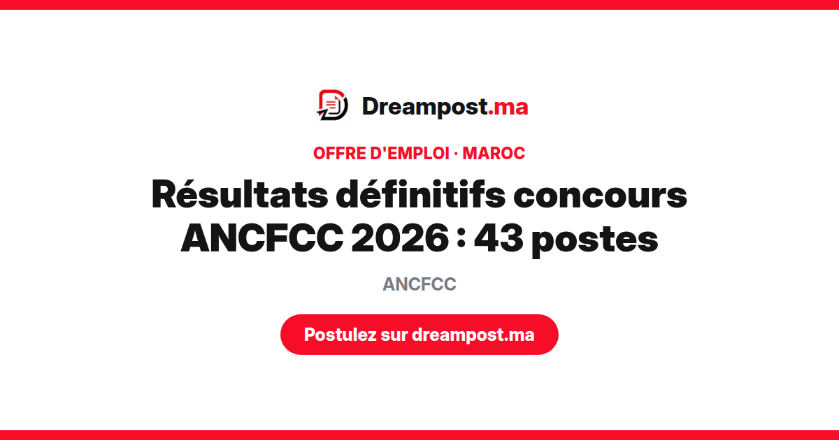 Résultats définitifs concours ANCFCC 2026 : 43 postes