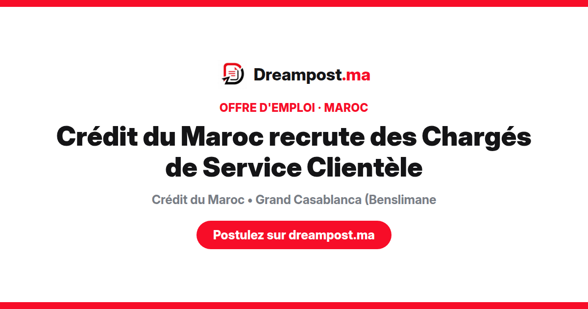 Crédit du Maroc recrute des Chargés de Service Clientèle