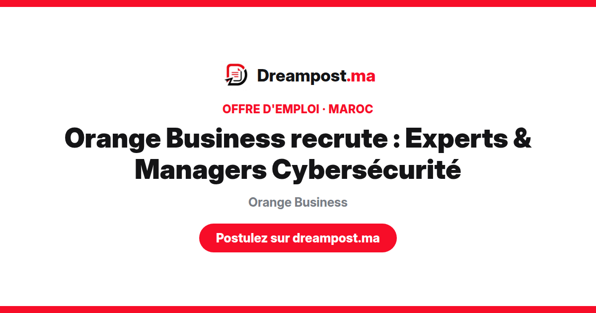 Orange Business recrute : Experts & Managers Cybersécurité