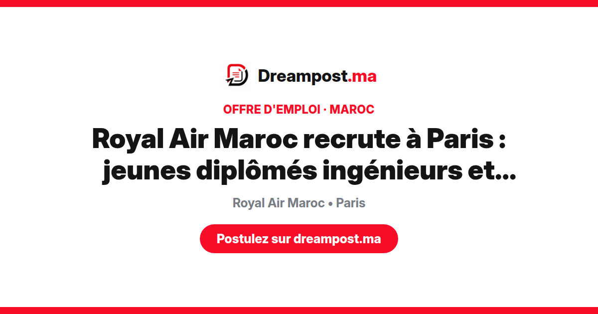 Royal Air Maroc recrute à Paris : jeunes diplômés ingénieurs et commerce