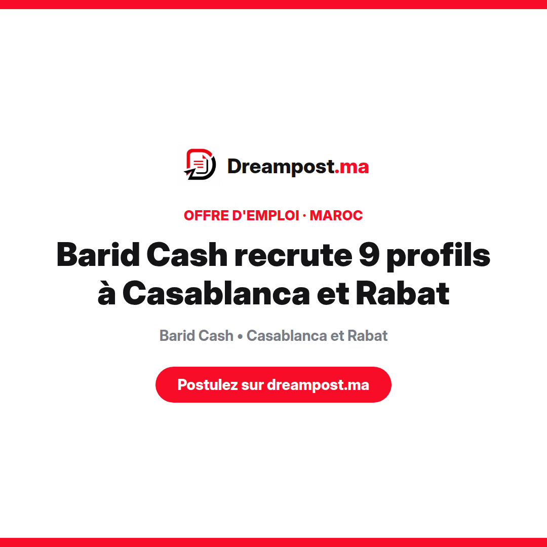 Barid Cash recrute 9 profils à Casablanca et Rabat