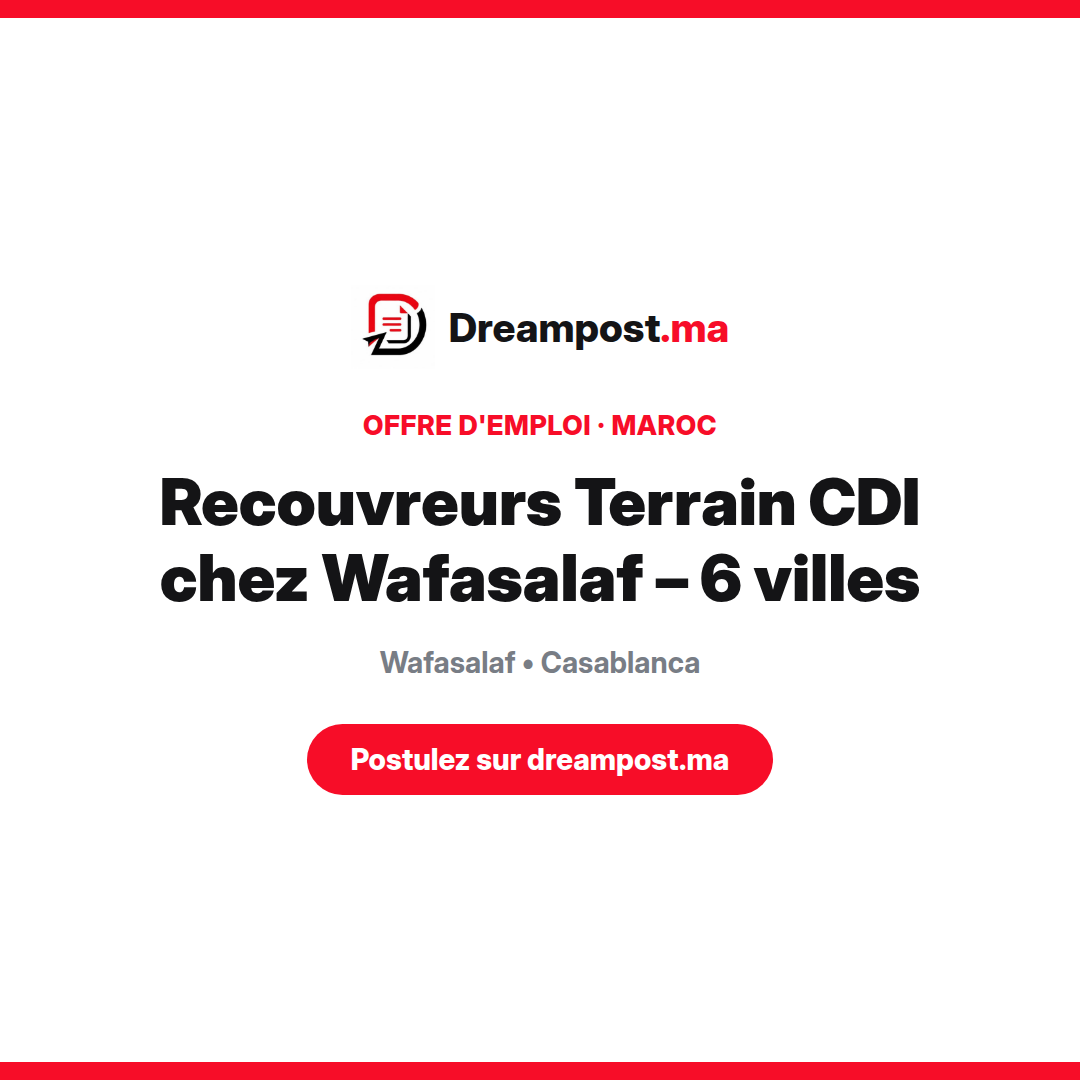 Recouvreurs Terrain CDI chez Wafasalaf – 6 villes