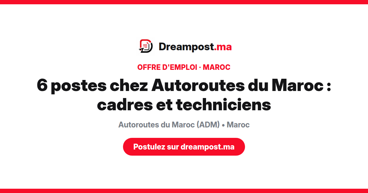 6 postes chez Autoroutes du Maroc : cadres et techniciens