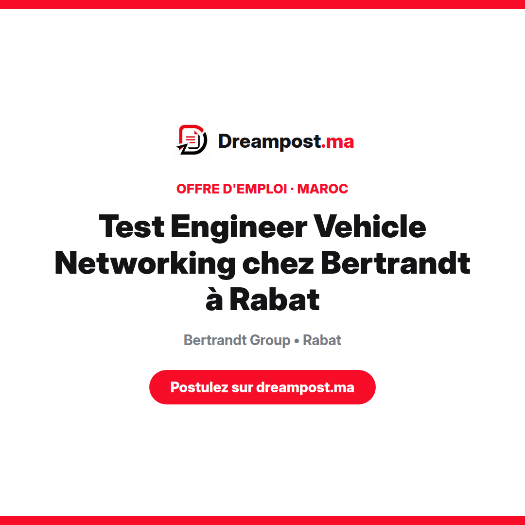 Test Engineer Vehicle Networking chez Bertrandt à Rabat